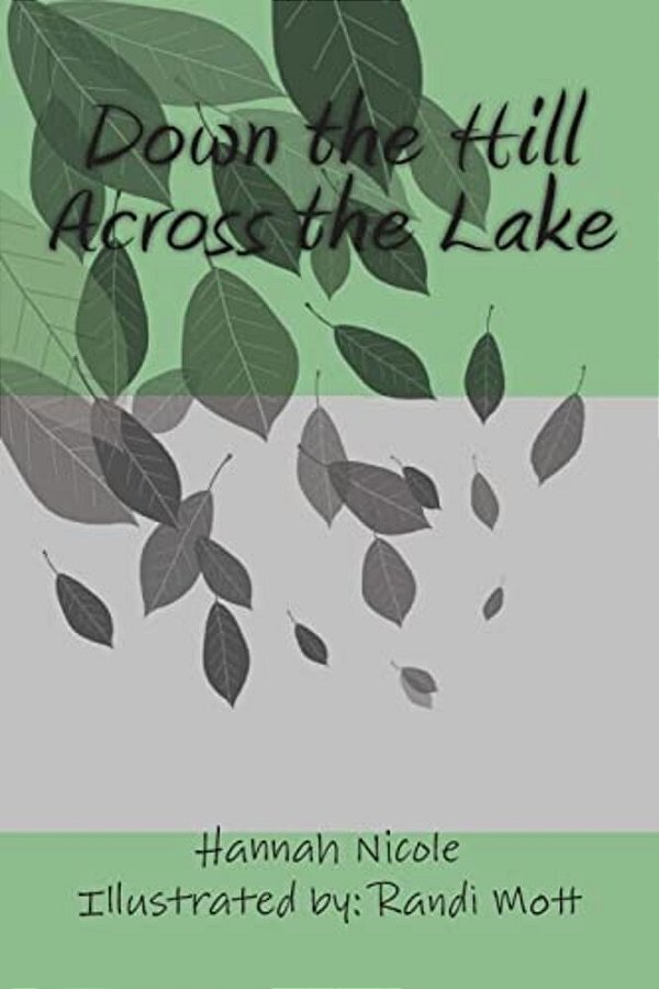 Down The Hill Across The Lake-..