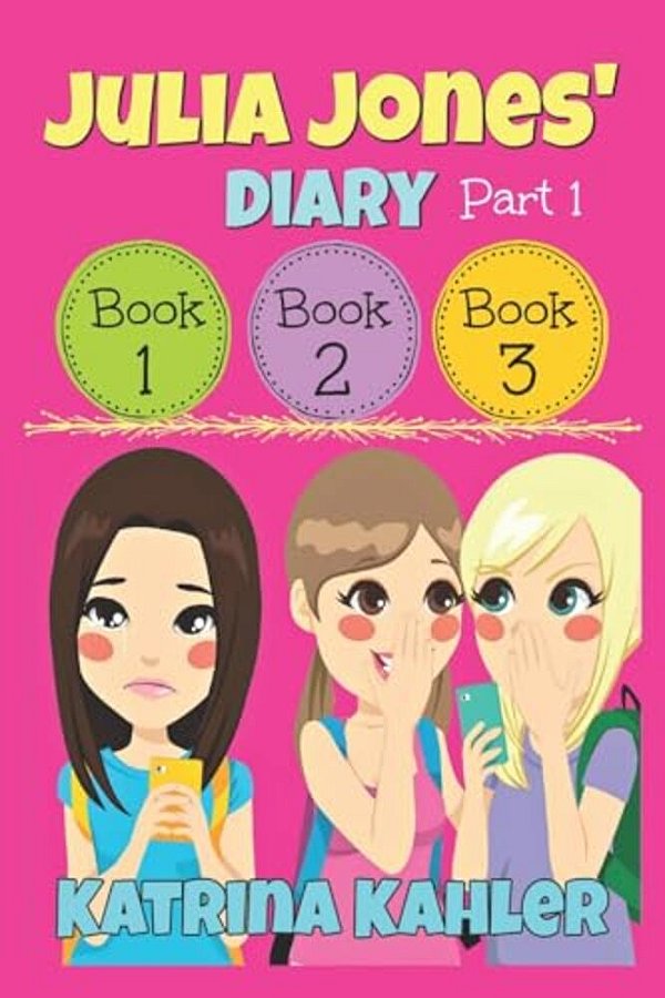 Julia Jones' Diary - Part One: Books 1 - 3-..