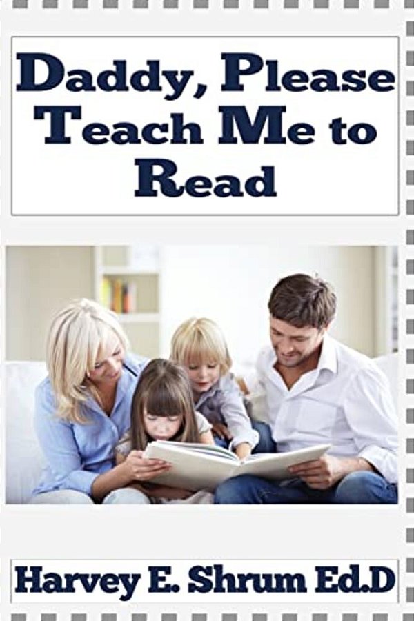 Daddy, Please Teach Me To Read-..