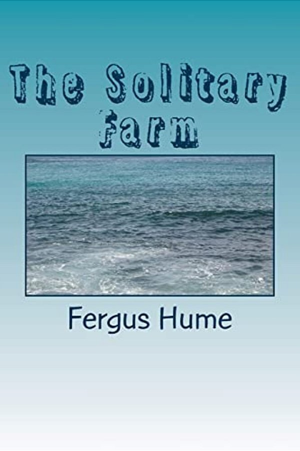 The Solitary Farm-..