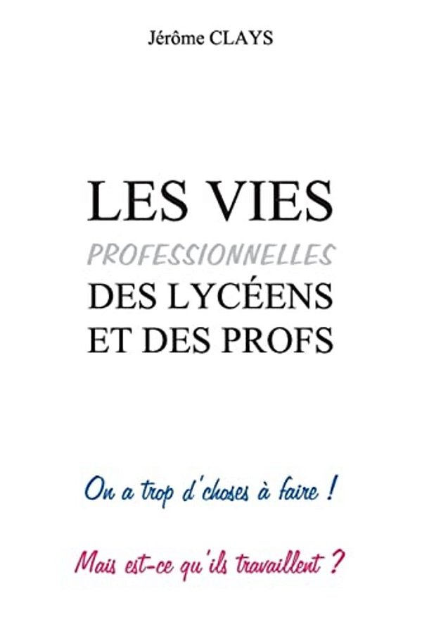 Les Vies Professionnelles Des Lycéens Et Des Profs-..