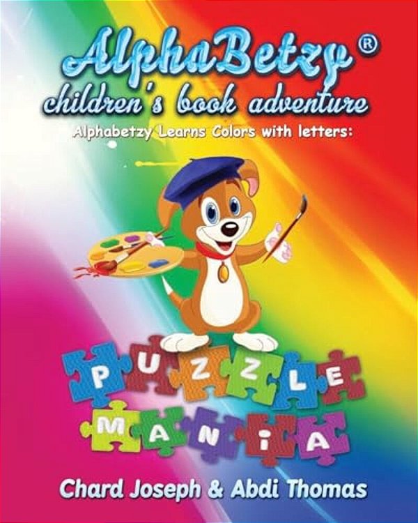 Alphabetzy Children's Book Adventure: Alphabetzy Learns Colors With Letters: Puzzle Mania-..