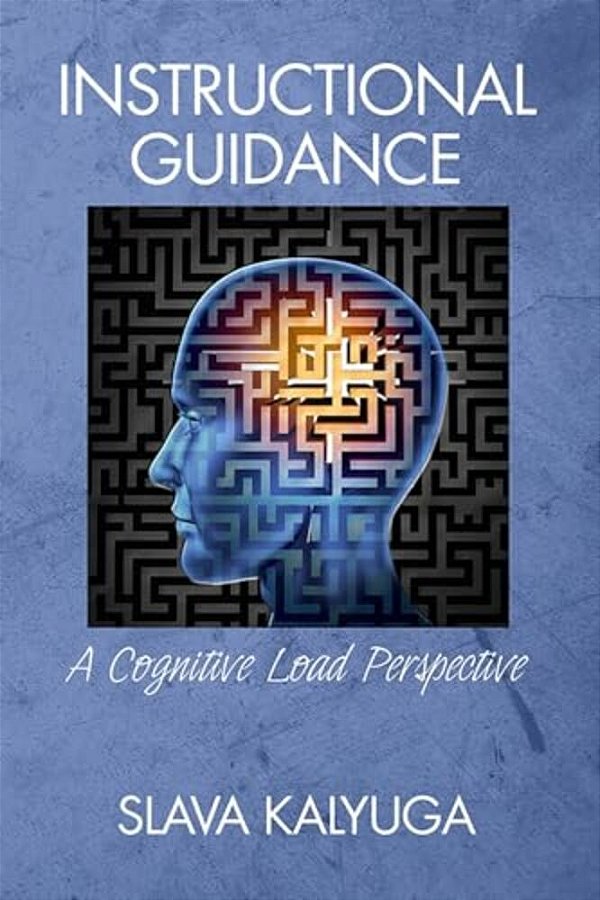 Instructional Guidance: A Cognitive Load Perspective-..