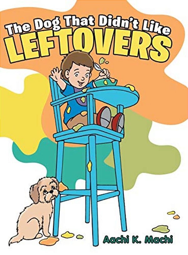 The Dog That Didn't Like Leftovers-..