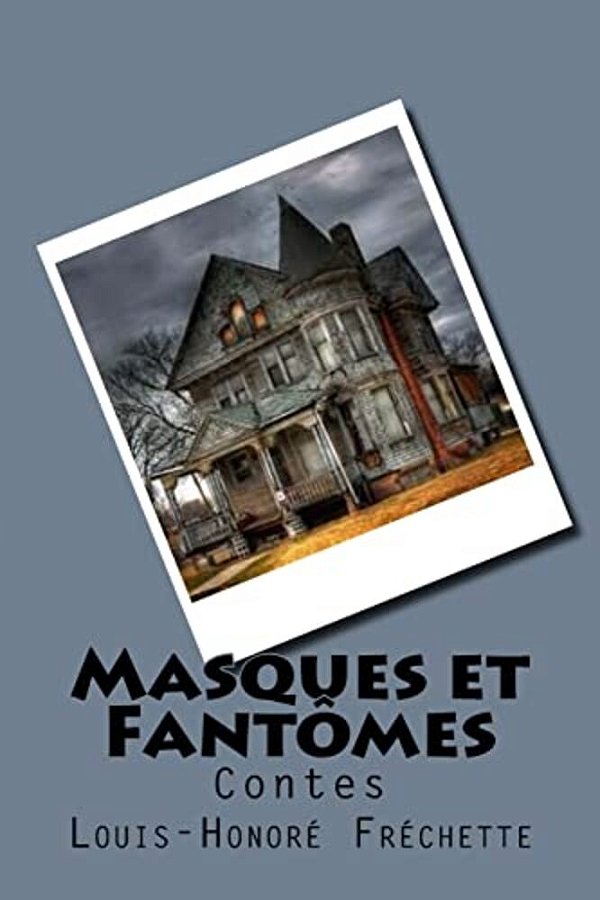 Masques Et Fantomes: Contes-..