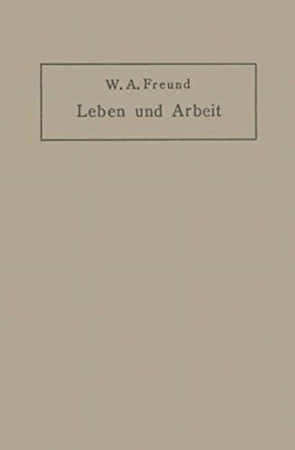 Leben Und Arbeit: Gedanken Und Erfahrungen Über Schaffen In Der Medizin-..