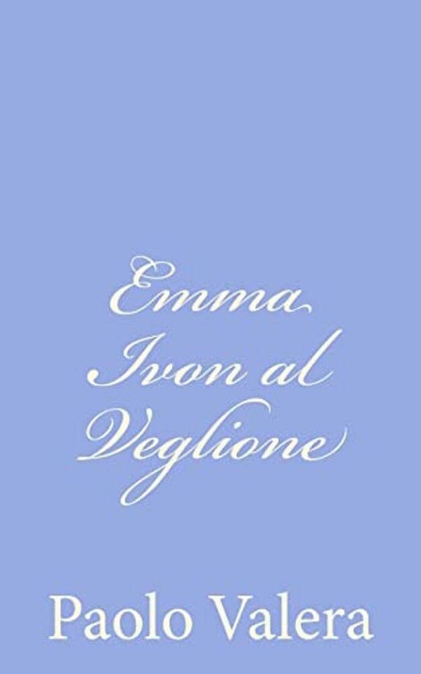 Emma Ivon Al Veglione-..