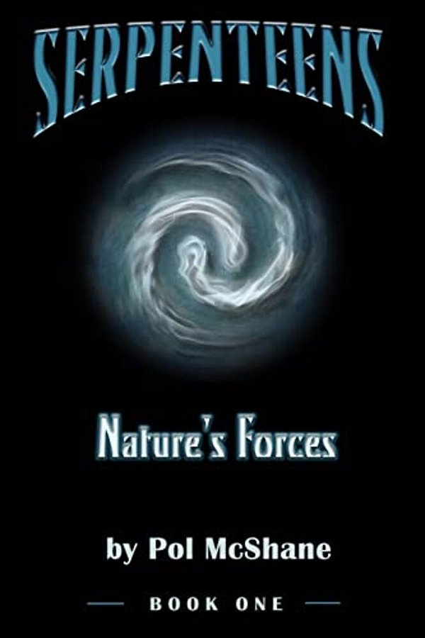 Serpenteens-Nature's Forces-..