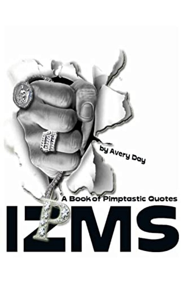 Izms: A Book Of Pimptastic Quotes-..