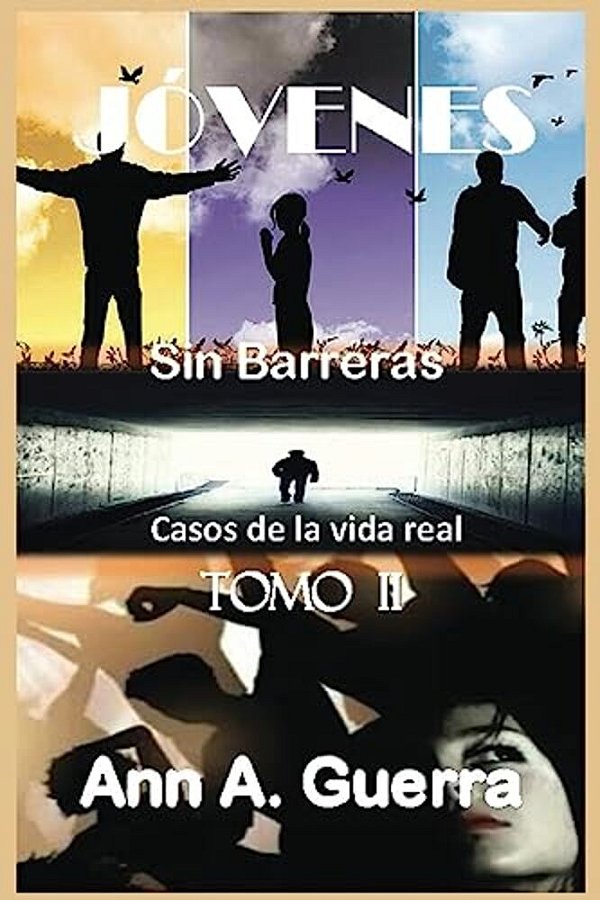 Jovenes: Sin Barreras: Tomo II: Casos De La Vida Real-..