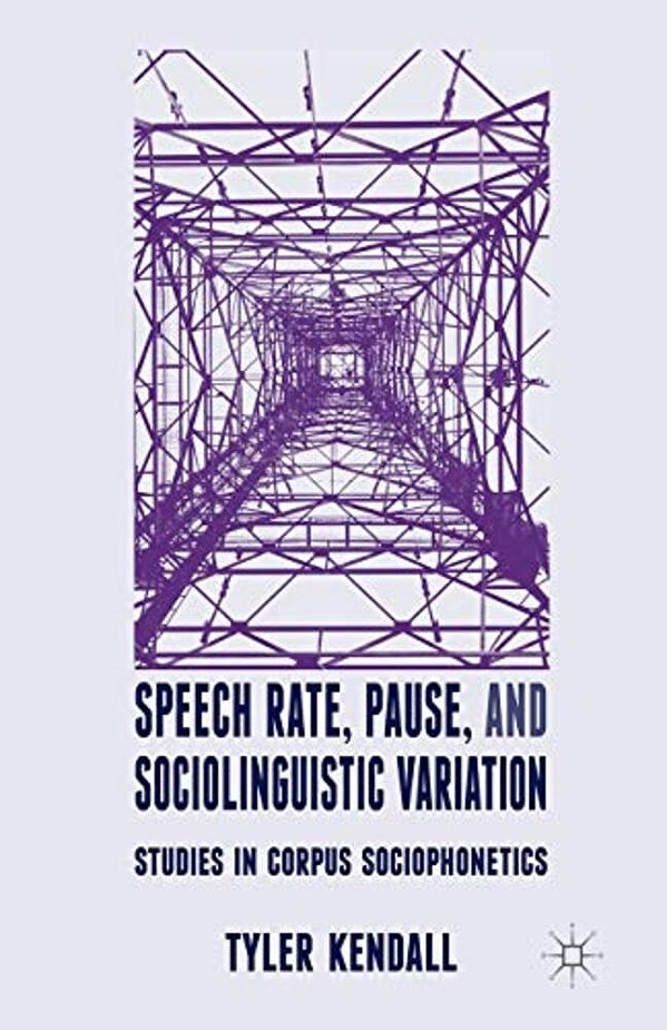 Speech Rate, Pause, And Sociolinguistic Variation: Studies In Corpus Sociophonetics-..