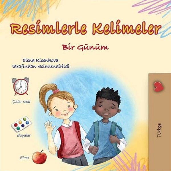 Words In Pictures - My Day (Turkish Children's Book)-..
