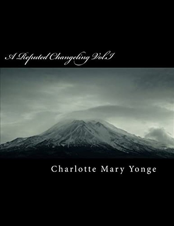 A Reputed Changeling Vol. I-..