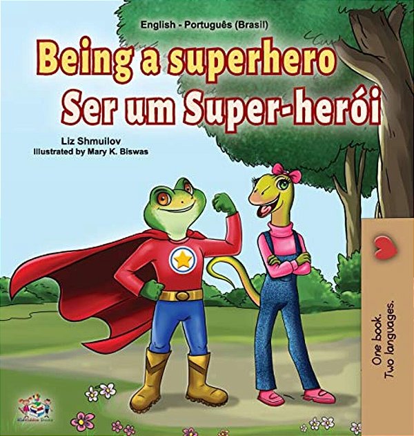 Being A Superhero (English Portuguese Bilingual Book For Kids -Brazil): Brazilian Portuguese-..