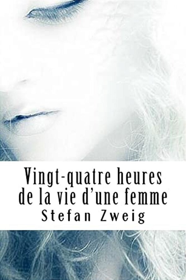 Vingt-Quatre Heures De La Vie D'Une Femme-..