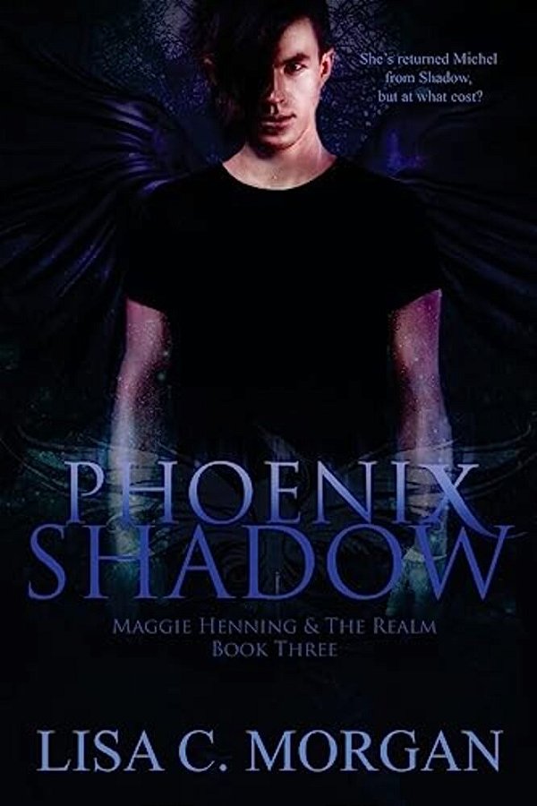 Phoenix Shadow: Maggie Henning & The Realm: Book Three-..