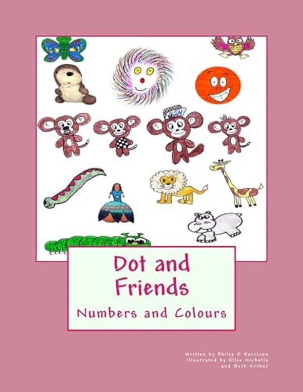 Dot And Friends: Numbers And Colours-..