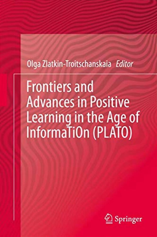 Frontiers And Advances In Positive Learning In The Age Of Information (Plato)-..