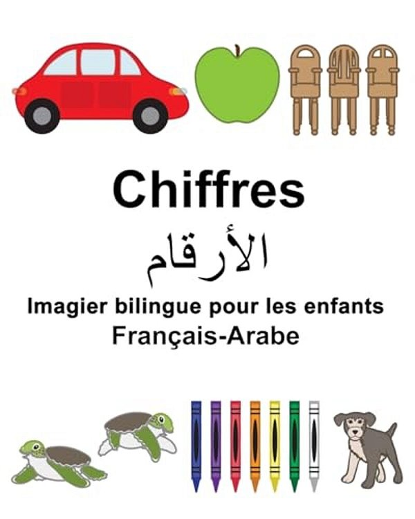 Français-Arabe Chiffres Imagier Bilingue Pour Les Enfants-..
