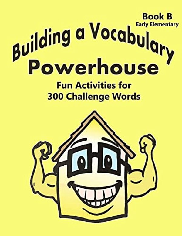 Building A Vocabulary Powerhouse - Early Elementary-..