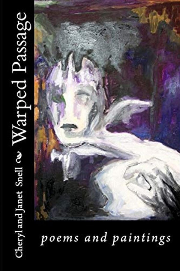 Warped Passage: Poems And Paintings-..