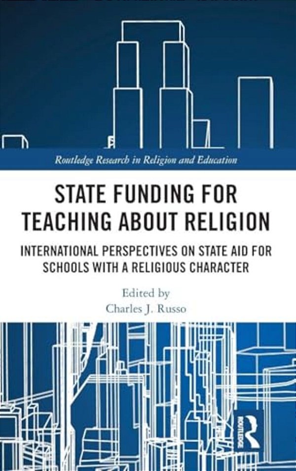 State Funding For Teaching About Religion: International Perspectives On State Aid For Schools With A Religious Character-..