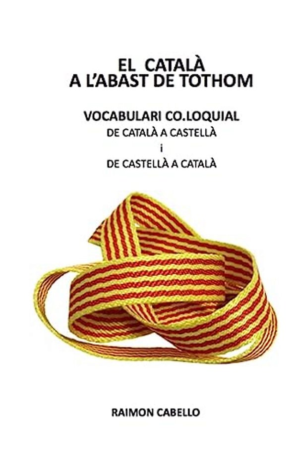Vocabulari Col-Loquial: Castellà-Català-..