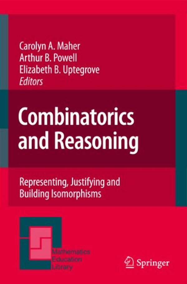 Combinatorics And Reasoning: Representing, Justifying And Building Isomorphisms-..