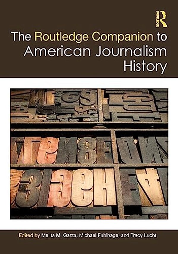 The Routledge Companion To American Journalism History-..