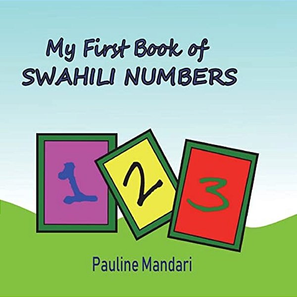 My First Book Of Swahili Numbers-..