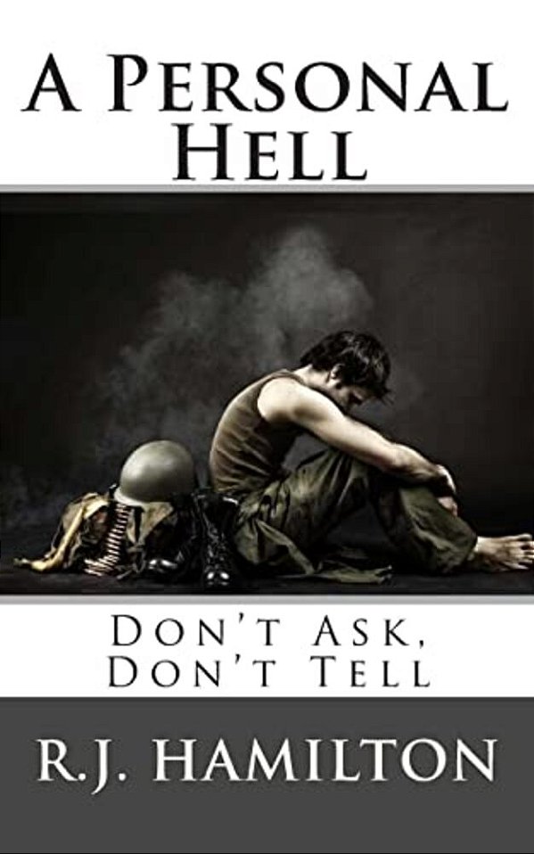 A Personal Hell: Don't Ask, Don't Tell-..