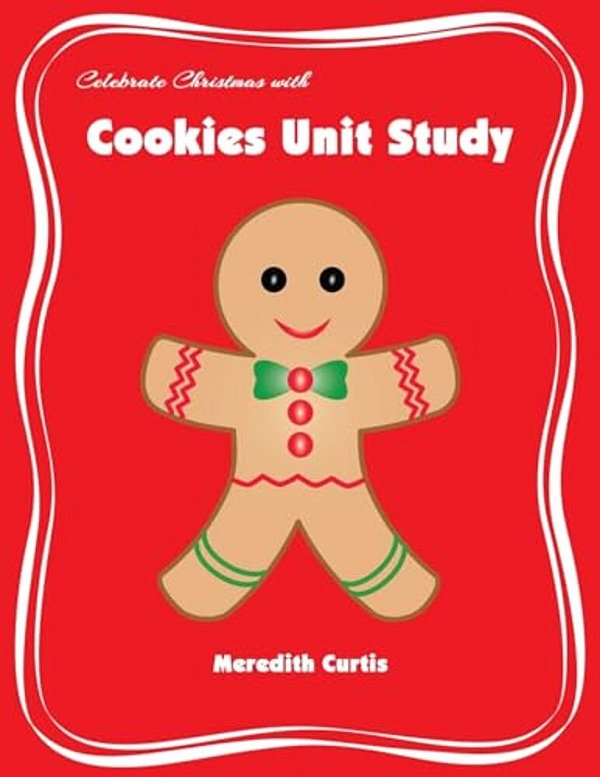 Celebrate Christmas With Cookies Unit Study-..