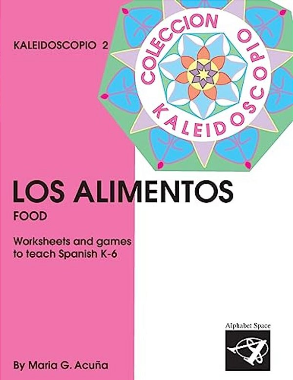 Los Alimentos: Coleccion Kaleidoscopio 2-..
