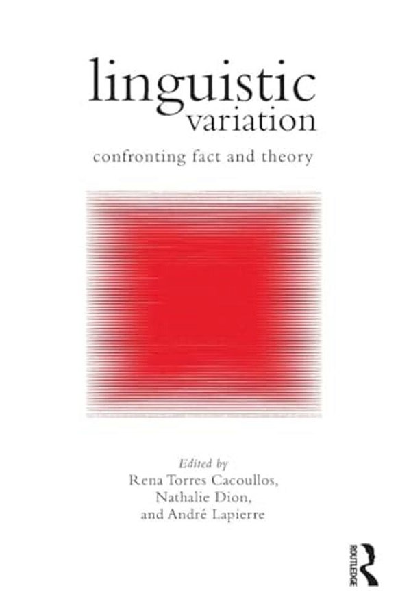 Linguistic Variation: Confronting Fact And Theory-..