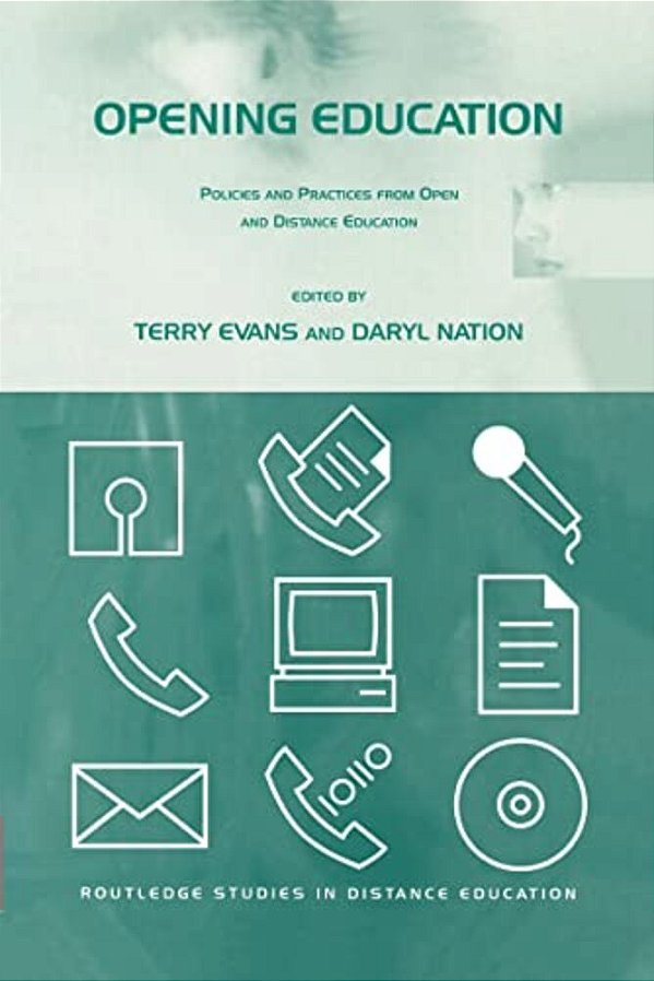 Opening Education: Policies And Practices From Open And Distance Education-..