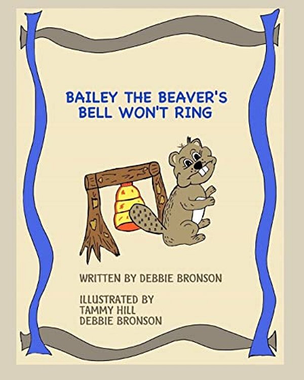 Bailey The Beaver's Bell Won't Ring-..