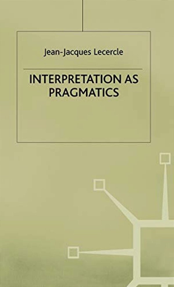 Interpretation As Pragmatics-..