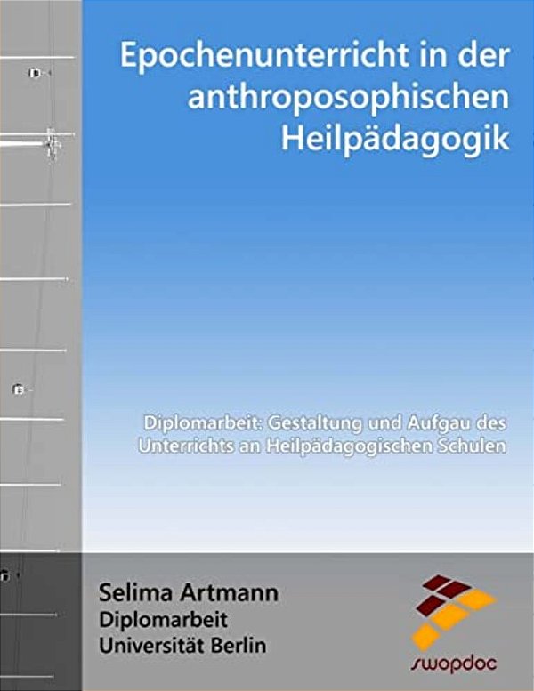 Epochenunterricht In Der Anthroposophischen Heilpädagogik: Gestaltung Und Aufbau Des Unterrichts An Heilpädagogischen Schulen-..