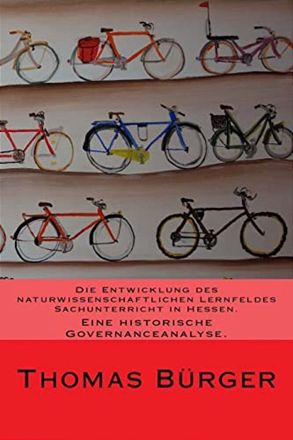 Die Entwicklung Des Naturwissenschaftlichen Lernfeldes Sachunterricht In Hessen.: Eine Historische Governanceanalyse. -..