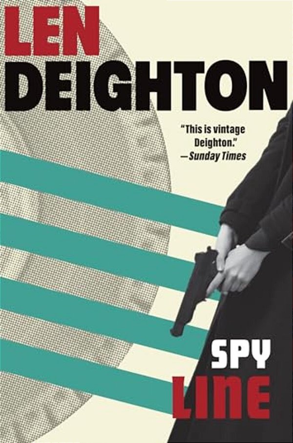 Spy Line: A Bernard Samson Novel-..