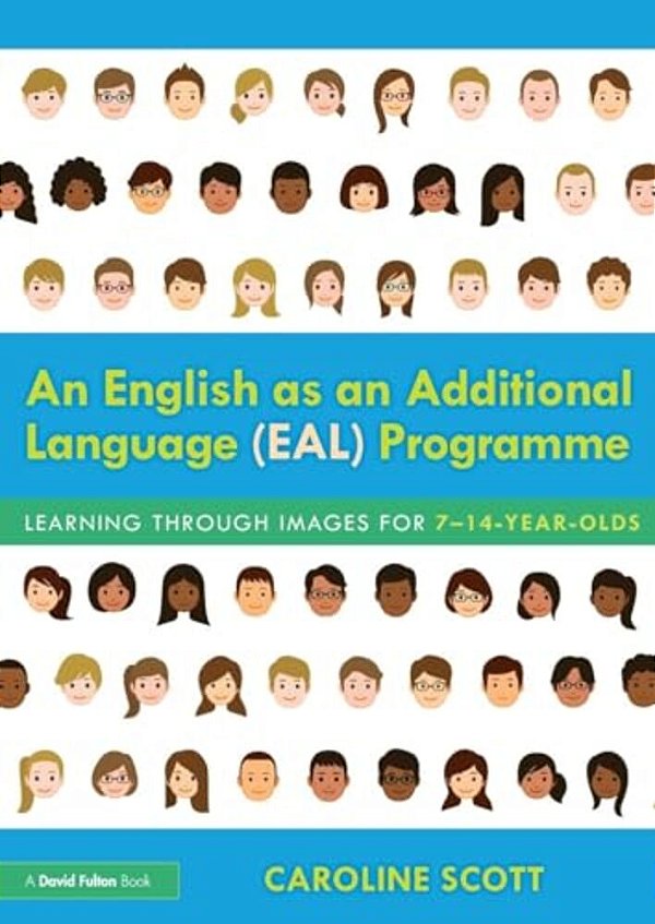 An English As An Additional Language (Eal) Programme: Learning Through Images For 7-14-Year-olds-..