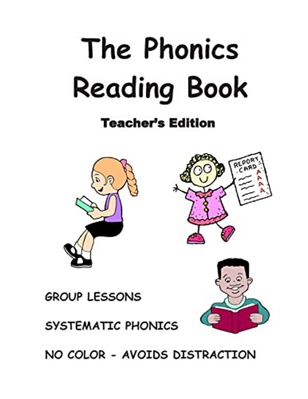 The Phonics Reading Book, Teacher's Edition: Turn A Nonreader Into A Reader!-..