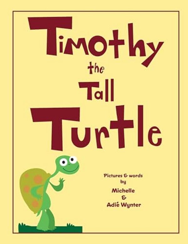 Timothy The Tall Turtle-..