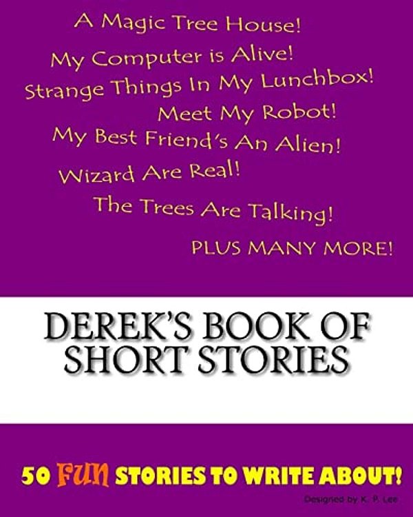 Derek's Book Of Short Stories-..