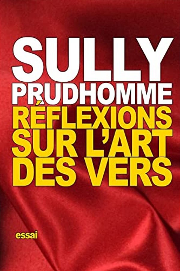 Réflexions Sur L'Art Des Vers-..