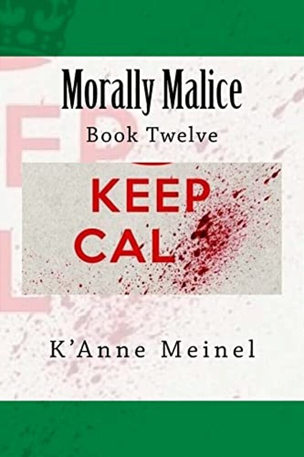 Morally Malice: Book 12-..