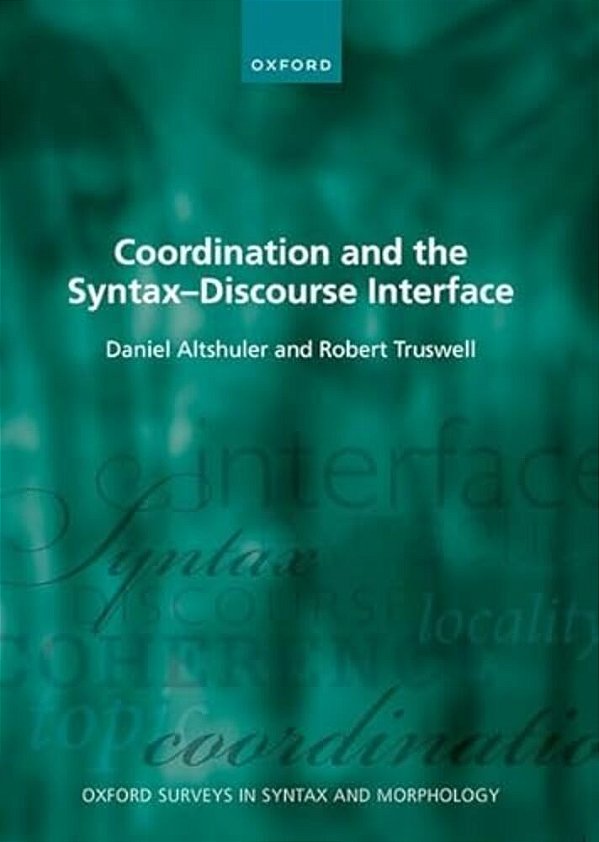Coordination And The Syntax - Discourse Interface-..