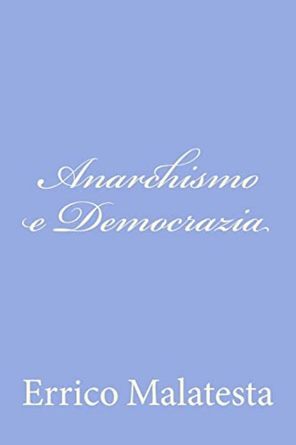 Anarchismo E Democrazia-..