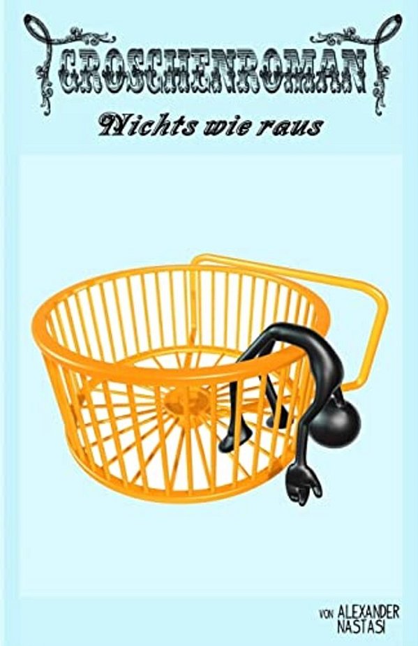 Nichts Wie Raus: Heidelberger Groschenromane-..