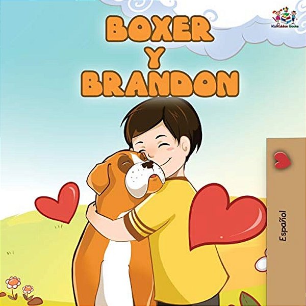 Boxer Y Brandon: Boxer And Brandon - Spanish Edition-..